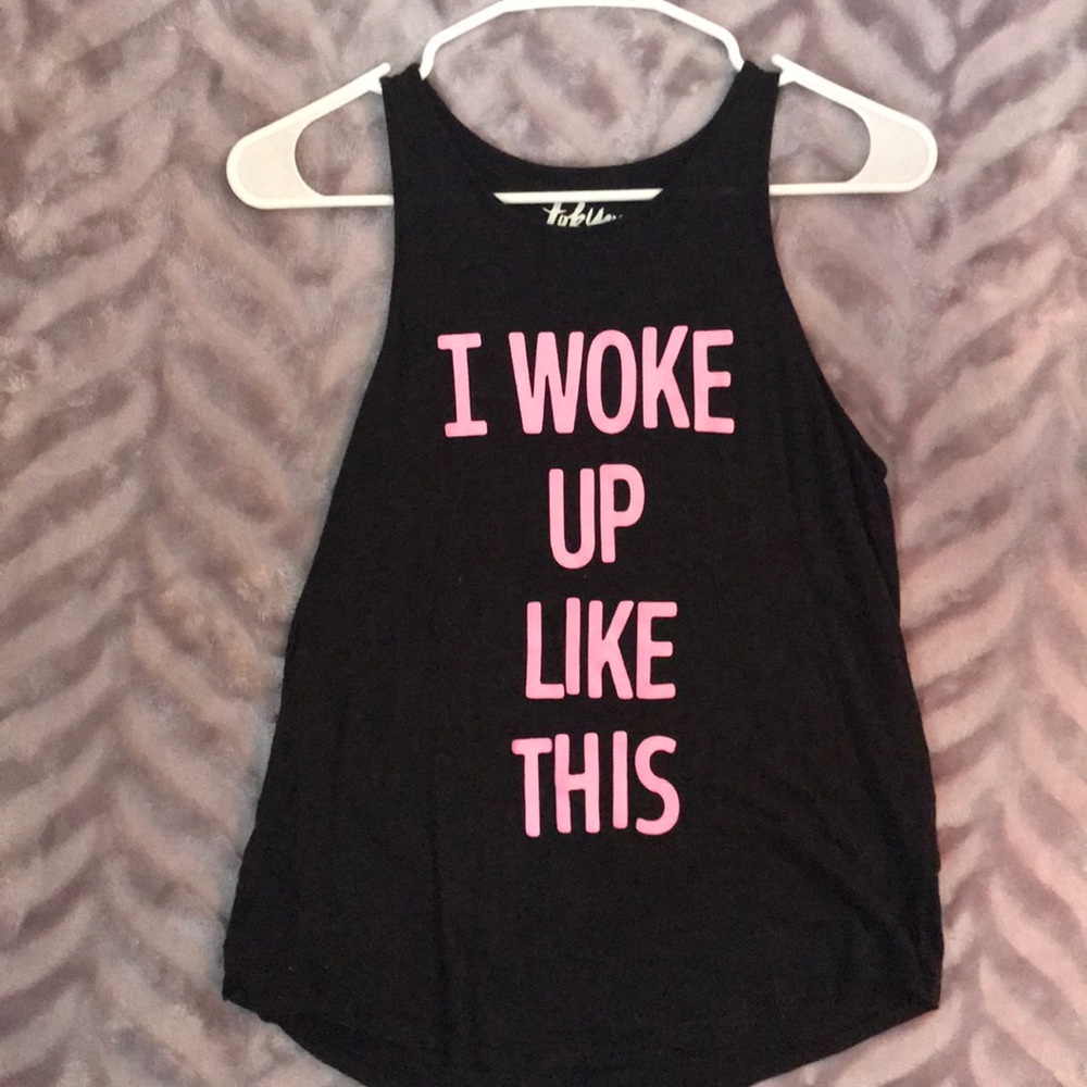 An “I woke up like this” tank top